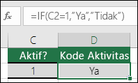 Sel D2 berisi rumus =IF(C2=1,"YA","TIDAK")