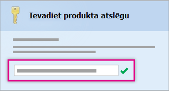 Produkta atslēgas ievadīšana