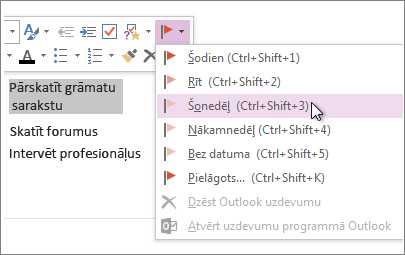 Varat izveidot tādu uzdevumu, ko pēc tam varat izsekot programmā Outlook.