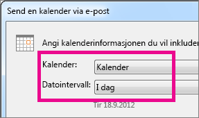 Velg alternativene du ønsker, i boksene Kalender og Datointervall