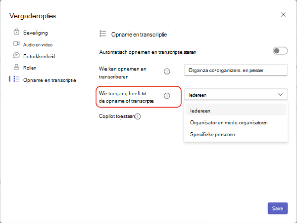 Opties voor Teams-vergaderingen met 'Wie heeft toegang tot de opname of transcriptie' ingesteld op 'Iedereen'.