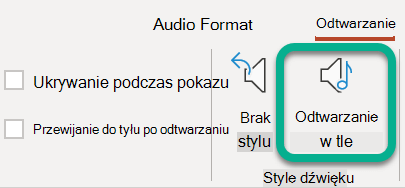 Na wstążce na karcie Odtwarzanie wybierz pozycję Odtwórz w tle.