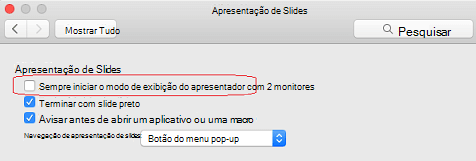 Na caixa de diálogo Apresentação de Slides, desmarque a caixa de seleção Iniciar sempre Modo de Exibição do Apresentador com 2 telas.