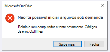 Erro do OneDrive: Não foi possível iniciar os Arquivos sob Demanda. Reinicie o computador e tente novamente. Códigos de erro: <código de erro>