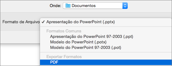 Mostra a opção PDF na lista de formatos de arquivo no diálogo Salvar Como no PowerPoint 2016 para Mac.