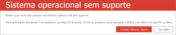 O erro "Sistema operacional sem suporte" indica que não é possível instalar o Office em seu dispositivo atual