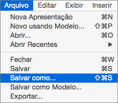 Mostra o menu Arquivo > Salvar Como no PowerPoint 2016 para Mac.