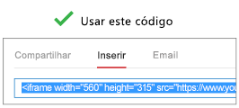 Para funcionar corretamente, o código usado para inserir seu vídeo deve começar com "iFrame" ou "<object".