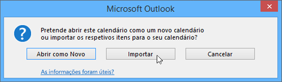 Selecione Importar quando lhe for pedido para o abrir como um novo calendário ou para importação.