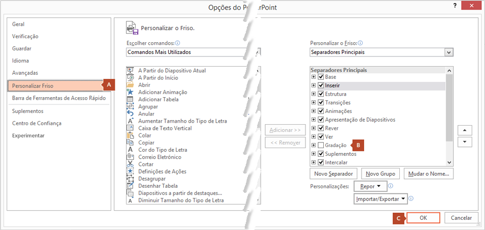 O separador Personalizar Friso da caixa de diálogo Opções do PowerPoint 2016 tem uma opção para adicionar o separador Gravação ao Friso do PowerPoint.