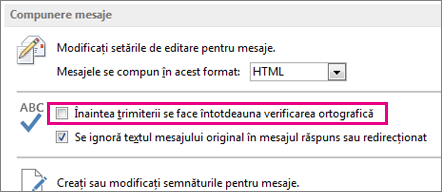 Înaintea trimiterii se face întotdeauna verificarea ortografică