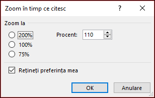 Puteți selecta nivelul de zoom implicit.