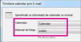 În casetele Calendar și Interval perioadă, alegeți opțiunile dorite