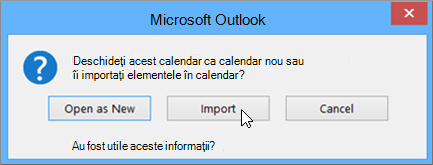 Alegeți Import atunci când vi se solicită să îl deschideți ca un calendar nou sau pentru import.