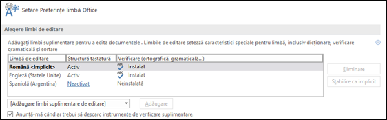 Caseta de dialog unde puteți adăuga, selecta sau elimina limba pe care o utilizează Office pentru instrumente de editare și de verificare.