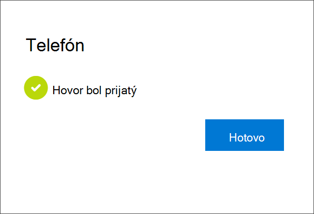 Oznámenie o úspešnosti, pripojenie telefónneho čísla, výber prijímania telefonických hovorov a vaše konto
