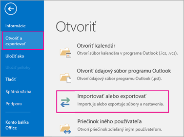 Vyberte položku Otvoriť a exportovať a potom možnosť Importovať alebo exportovať.