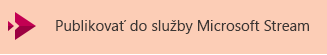Tlačidlo na publikovanie videa v službe Microsoft Stream