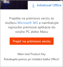 Keď je vybraté tlačidlo Inštalovať Office, zobrazí sa prémiové hlásenie.