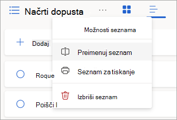 Izberite več možnosti ob imenu seznama, da preimenujete, natisnete ali izbrišete seznam.