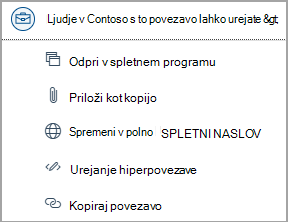 Izberite povezave do datoteke storitve OneDrive za dostop do možnosti, kot so odpiranje spletnega programa, prilaganje kot kopija, spreminjanje celotnega URL-ja, urejanje hiperpovezave in kopiranje URL-ja.