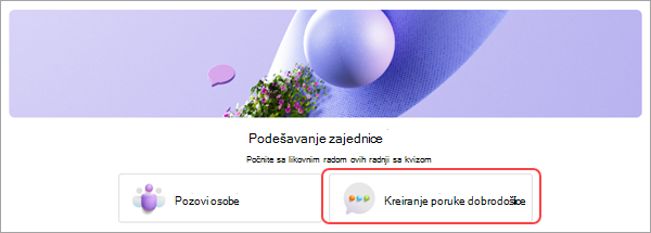 Snimak ekrana koji prikazuje dugme "Kreiraj poruku dobrodošlice" u prozoru "Podešavanje liste za proveru zajednice" u usluzi Microsoft Teams (besplatno).