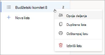 Pritisnite i držite listu (ili kliknite desnim tasterom miša na nju) da biste otvorili opcije deljenja, Dupliraj ili Odštampaj listu.