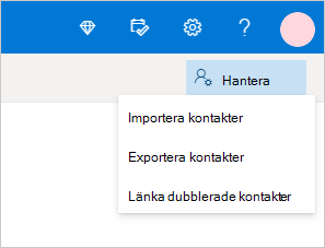 Välj Importera kontakter på menyn Hantera