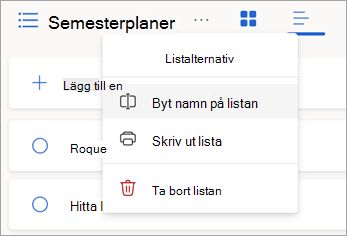 Välj fler alternativ bredvid ett listnamn om du vill byta namn på, skriva ut eller ta bort listan.