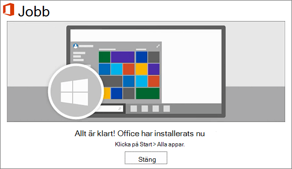 Office är installerat. Välj Stäng