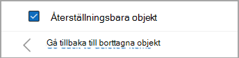 Markera kryssrutan bredvid Återställningsbara objekt för att markera alla meddelanden som ska återställas.