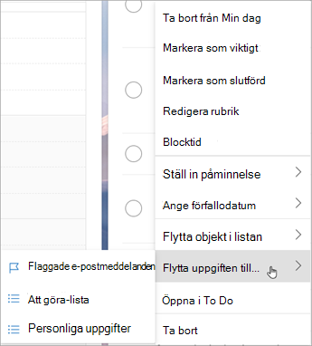 Håll ned (eller högerklicka) för att komma åt snabbmenyn. Välj Flytta uppgifter till ... och väljer den lista som du vill flytta uppgiften till.