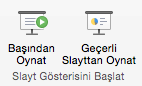 Slayt gösterinizi başlangıçtan veya geçerli slayttan oynatın.