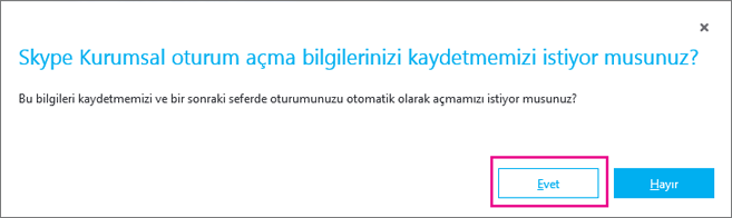 Bir sonraki gelişinizde otomatik olarak oturum açmak için Evet’e tıklayarak parolanızı kaydedin.