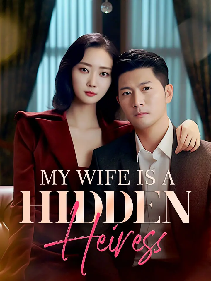 My Wife Is A Hidden Heiress