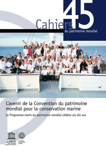 L'Avenir de la Convention du patrimoine mondial pour la conservation marine. Le Programme marin du patrimoine mondial célèbre ses dix ans