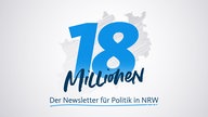 Politik für 18 Millionen - Der Newsletter für Politik in NRW