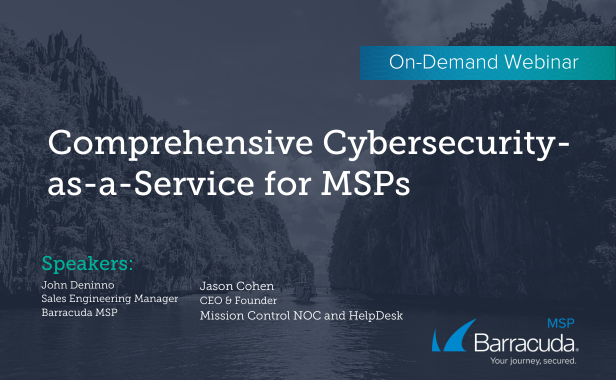 Comprehensive Cybersecurity-as-a-Service for MSPs