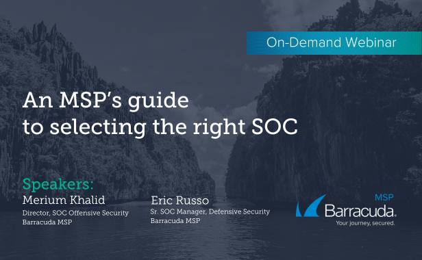 An MSP’s guide to selecting the right SOC