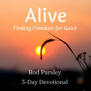 Alive: Finding Freedom for Good