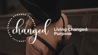 Living Changed: Purpose