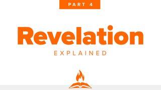 Revelation Explained Part 4 | No More Delay