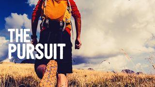 The Pursuit: Chasing After Your New Life in Christ