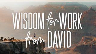 Wisdom for Work From David Isaiah 25:8 New International Version