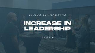 Living in Increase (Part 6) - Increase in Leadership