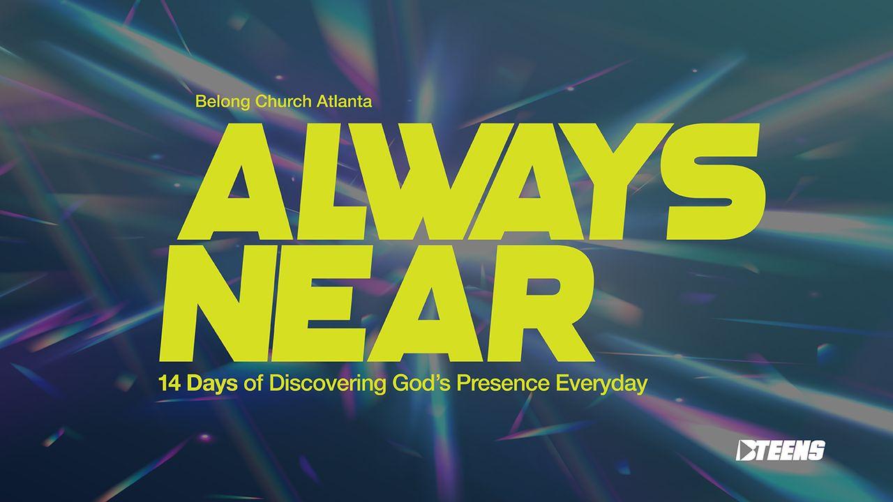 Always Near: 14 Days of Discovering God’s Presence Every Day