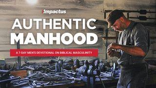 Authentic Manhood