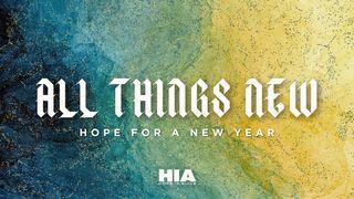 All Things New: Hope for a New Year