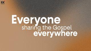 Everyone Sharing the Gospel Everywhere // Gospel X - Multiplying the Gospel