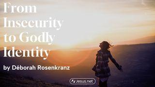 From Insecurity to Godly Identity